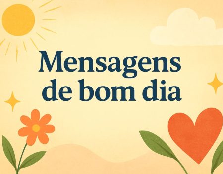 200 Melhores Novas Mensagens de Bom Dia Para WhatsApp